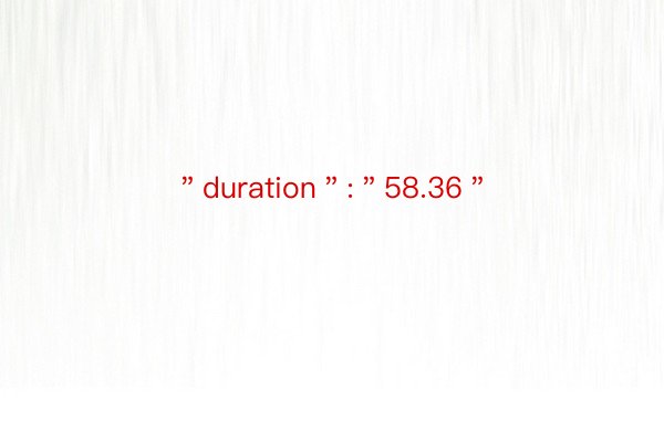 ＂duration＂:＂58.36＂